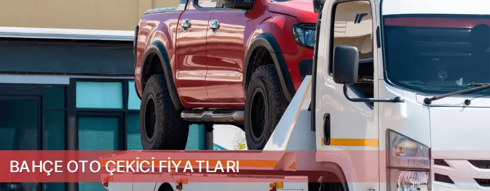 Bahçe İlçemi Oto Çekici Fiyatları
